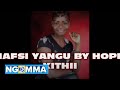 NAFSI YANGU BY HOPE KITHI Official Audio 