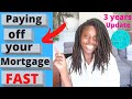 I paid off my Mortgage in 3 Years!!!! At the age of 40! You can too!