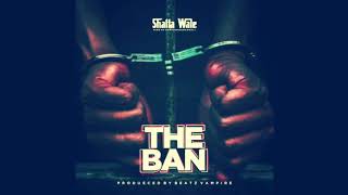 Shatta Wale | THE BAN