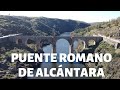 PUENTE ROMANO DE ALCÁNTARA | Extremadura HD 4K dron