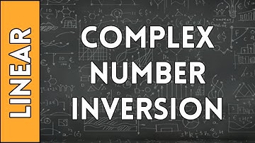 Complex Number Inversion - Linear Algebra Made Easy (2016)