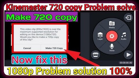 Make 720 copy problam fix 2020 | This video clip (896×1920) is over the maximum supported