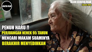 MENGHARUKAN PERJUANGAN SEORANG NENEK MENCARI MAKAM SUAMINYA !! Alur Cerita Film Ziarah 2016