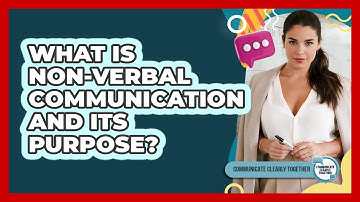 What Is Non-Verbal Communication And Its Purpose?