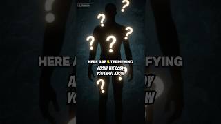 5dark truths about the human body⚰️👁️ #CreepyFacts #UnhingedFacts #BodyFacts #Shorts #fyp #trending