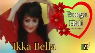 IKKA BELLA - BUNGA HATI