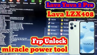 Lava Yuva 2 Pro (LZX408) Frp Unlock Miracle Power Tool || Lava Frp One Click Miracle Power Tool 2023