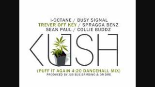 Puff It Again (Kush 4:20 Dancehall Remix) (Prod. by Bambino, Jus Bus &amp; Dr. Dre)