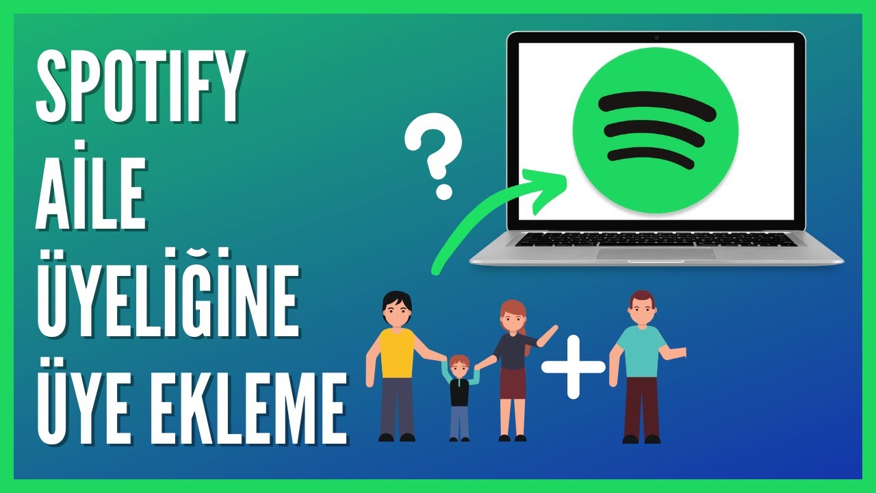 spotify premium aile uyeligine nasil uye eklenir youtube