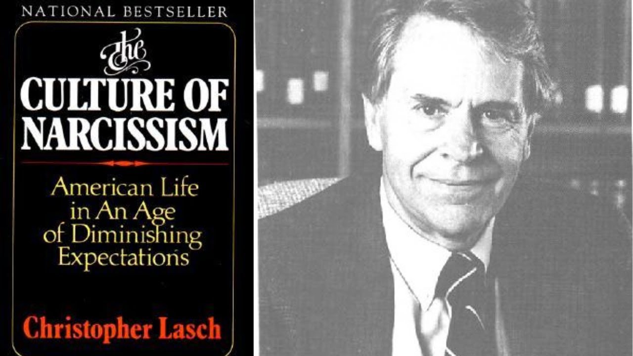 Christopher Lasch The Culture of Narcissism YouTube Christopher Lasch The Culture of Narcissism YouTube
