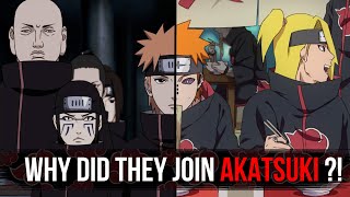 Why did they join Akatsuki in Naruto anime ?!