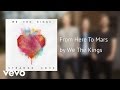 We The Kings - From Here To Mars (AUDIO)