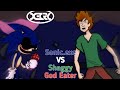 God Eater But It's Sonic.Exe VS Shaggy | Battle Of Gods | VS Shaggy Mod