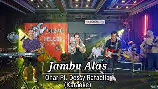Jambu Alas - Onar Ft. Dessy Rafaella (Karaoke & lirik)