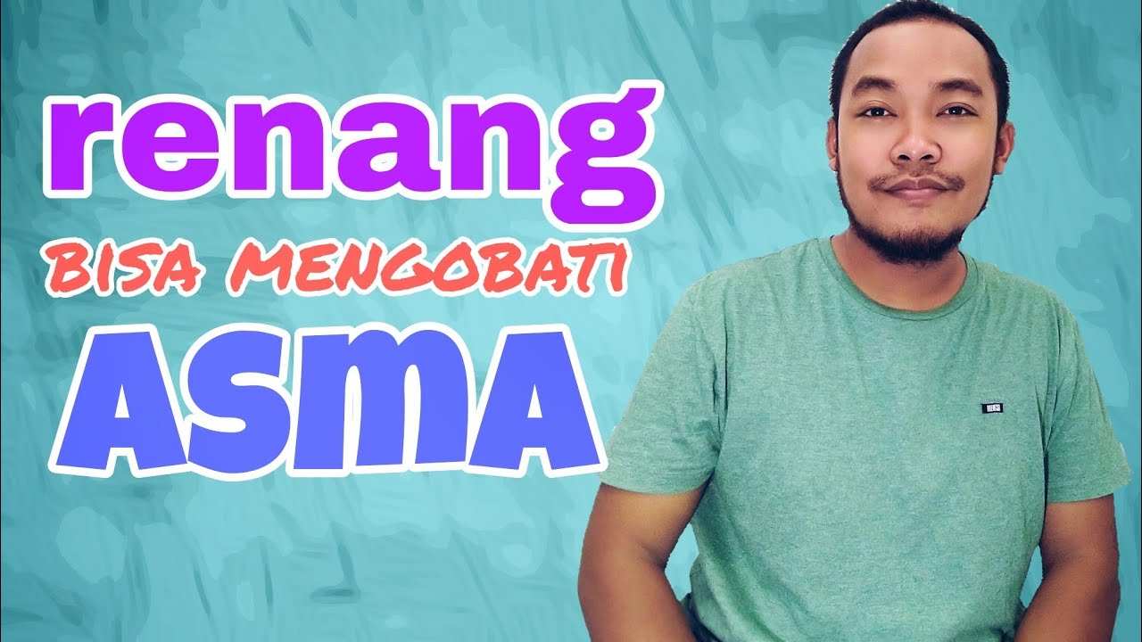  Manfaat  Renang  Untuk  Kesehatan Tubuh  Dan Mengobati ASMA 