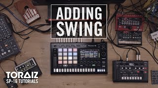 TORAIZ SP-16 Tutorials: Adding Swing