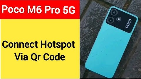 How to connect hotspot via QR code, Poco M6 Pro 5G me wireless internet connect kaise karen