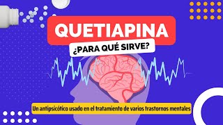 Quetiapina: ¿Para qué sirve? ¿Es para la ansiedad o para el insomnio? Todo lo que necesitas saber