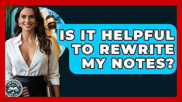 Is It Helpful To Rewrite My Notes? - Law School Prep Hub