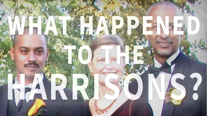 What happened to the Harrisons?