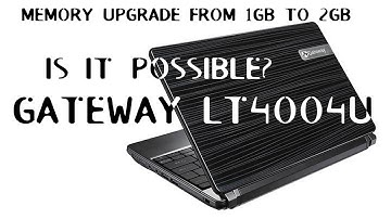 Gateway LT4004u memory RAM upgrade to 2GB Possible?