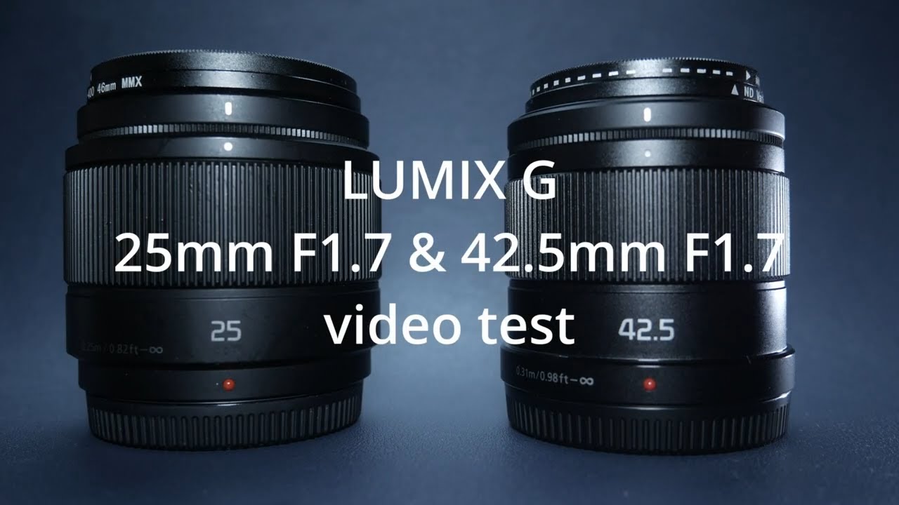 Panasonic LUMIX G 25mm F1.7 & 42.5mm F1.7 comparison video test