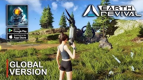Earth Revival - Mobile | Global Launch - Gameplay Walkthrough Part 1 (Android, iOS)