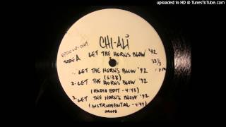 ヒップホップ+ラップ Chi-Ali - Let The Horns Blow '92 LET THE HORNS BLOW '92/CHI-ALI｜HIPHOP/R&B｜ディスクユニオン