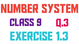 Class 9 NCERT Chapter 1 Number System Exercise 1.3 Q3