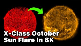 Dangerous X-Class October Solar Flare In 8K - 2021