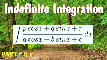 Indefinite Integration for XII Board # 6: Integration of (p cos x +q sin x +r)/(a cos x +b sin x +c)