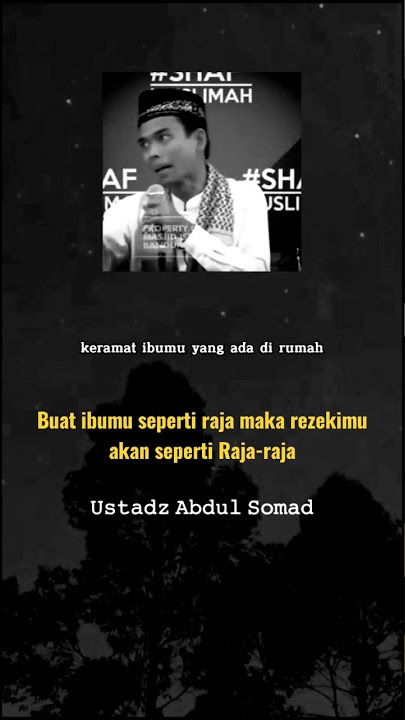 Perlakukanlah ibumu seperti raja, maka rezekimu akan seperti Raja - raja - Ustadz Abdul Shomad
