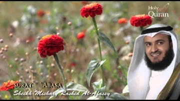 Surat `Abasa- Mishary Rashid Alafasy -- سورة عبس - مشاري بن راشد العفاسي