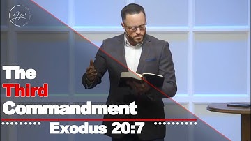 "The Third Commandment" - Exodus 20:7 (1.24.24) - Dr. Jordan N. Rogers