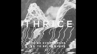 Thrice - Blood On The Sand (NEW SONG)