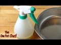 Quick Tips: Make Your Own Cooking Spray Oil | One Pot Chef