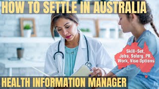 HEALTH INFORMATION MANAGER OPTIONS FOR AUSTRALIA IMMIGRATION | STUDY, WORK & PR DETAILS