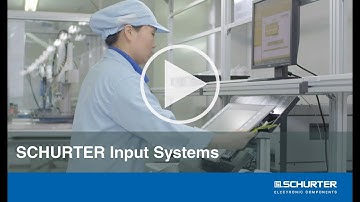 SCHURTER Input Systems - one minute video