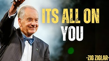 It’s All on You | Zig Ziglar’s Blueprint for Taking Responsibility and Achieving Success