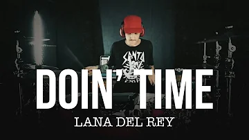 Doin' Time - Lana Del Rey (Sublime) [drum cover]