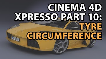 C4D Tutorial: Using XPresso Part 10: Tyre Circumference
