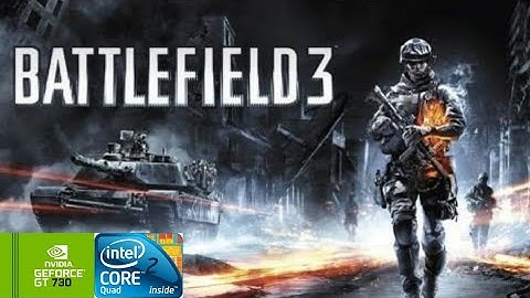 Battlefield 3 | GT730 2GB DDR3 | Core 2 Quad Q9400 | 6GB RAM DDR2