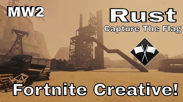 Capture The Flag On Rust [MW2 Remake] (Fortnite Creative)