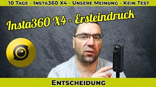 Insta360 X4 - Licht & Schatten - Unsere ganz persönliche Meinung - Unsere Entscheidung - 360° Kamera