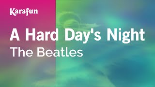 Video thumbnail of "A Hard Day's Night - The Beatles | Karaoke Version | KaraFun"