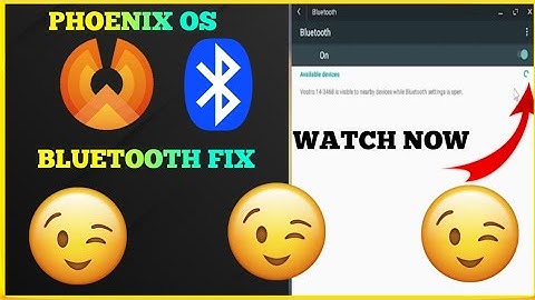 Phoenix os bluetooth fix!!😀