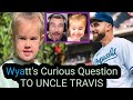 Wyatts curious question uncle travis and the mysterious marriage