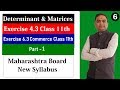 Determinants and matrices Exercise 4.3 Part 1 class 11th