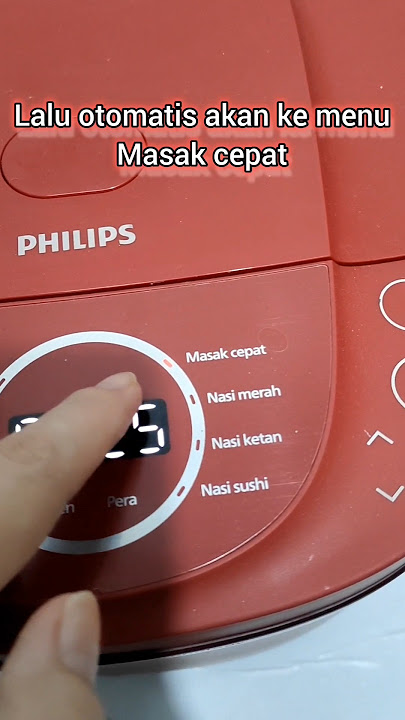 cara masak nasi pakai mode cepat pada magic com philips HD 4716 series 3000