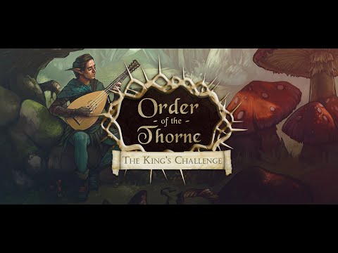Order of the Thorne: The King's Challenge - Trailer